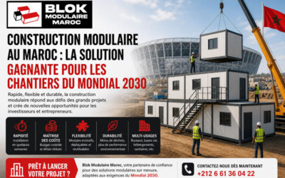 Mondial 2030 au Maroc : comment les bâtiments modulaires vont révolutionner les chantiers